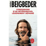 CONFESSIONS D'UN HETEROSEXUEL LEGEREMENT DEPASSE, Beigbeder Frédéric