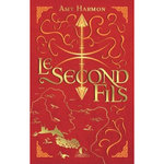 LES CHRONIQUES DE SAYLOK TOME 2 : LE SECOND FILS, Harmon Amy