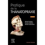 PRATIQUE DE LA THANATOPRAXIE. 4E EDITION, Durigon Michel