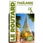 THAILANDE. EDITION 2026-2027. AVEC 1 PLAN DETACHABLE, Le Routard