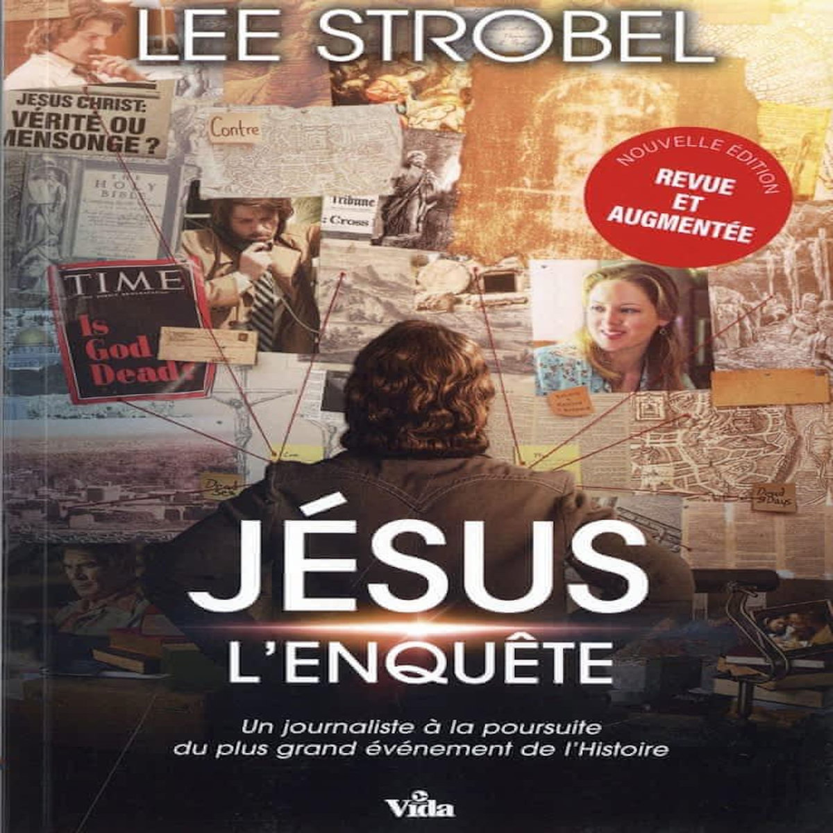 JESUS L'ENQUETE. UN JOURNALISTE D´EXPERIENCE A LA POURSUITE DU PLUS GRAND EVENEMENT DE L´HISTOIRE, 2E EDITION REVUE ET AUGMENTEE, Strobel Lee
