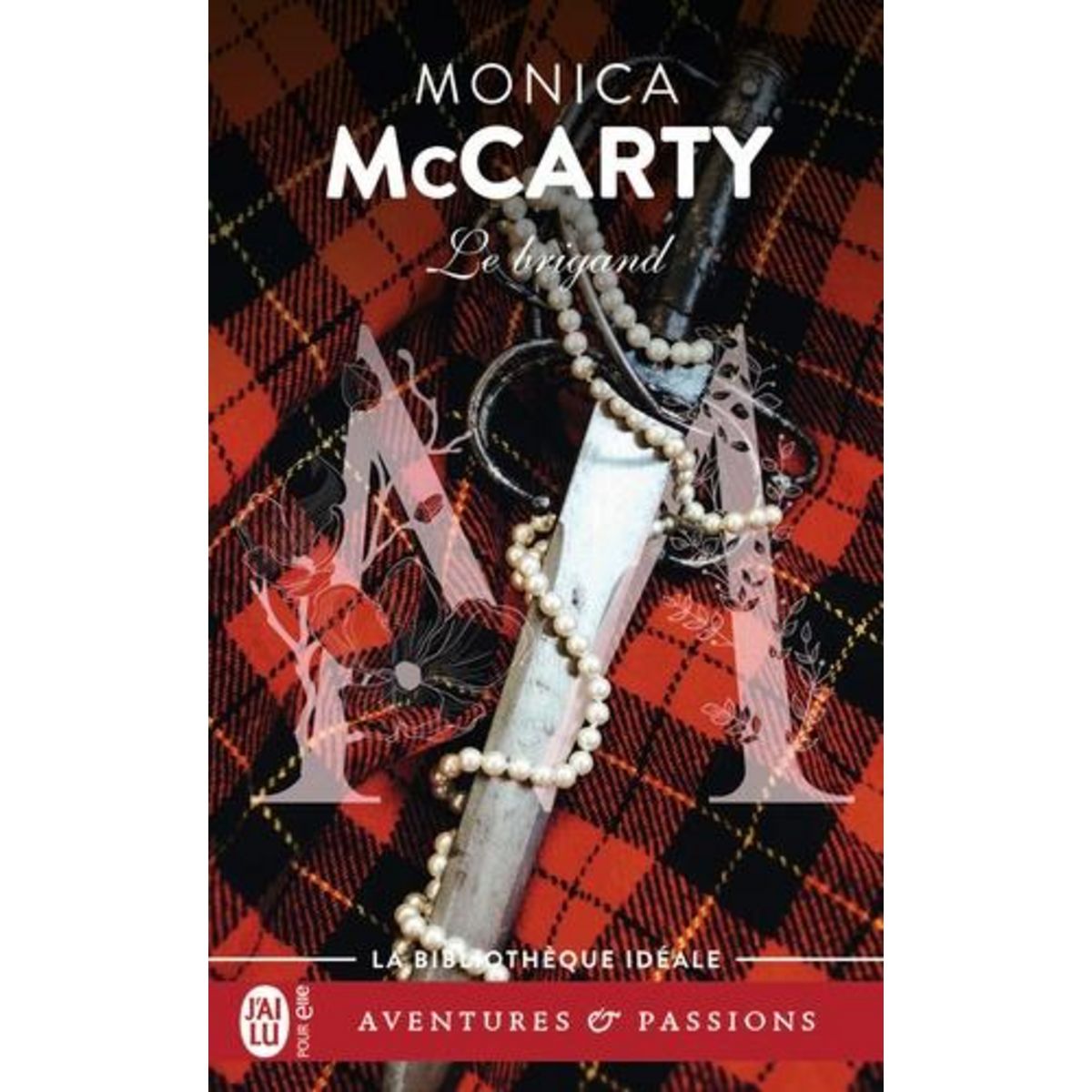 LES CHEVALIERS DES HIGHLANDS TOME 8 : LE BRIGAND, McCarty Monica