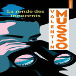 LA RONDE DES INNOCENTS, Musso Valentin