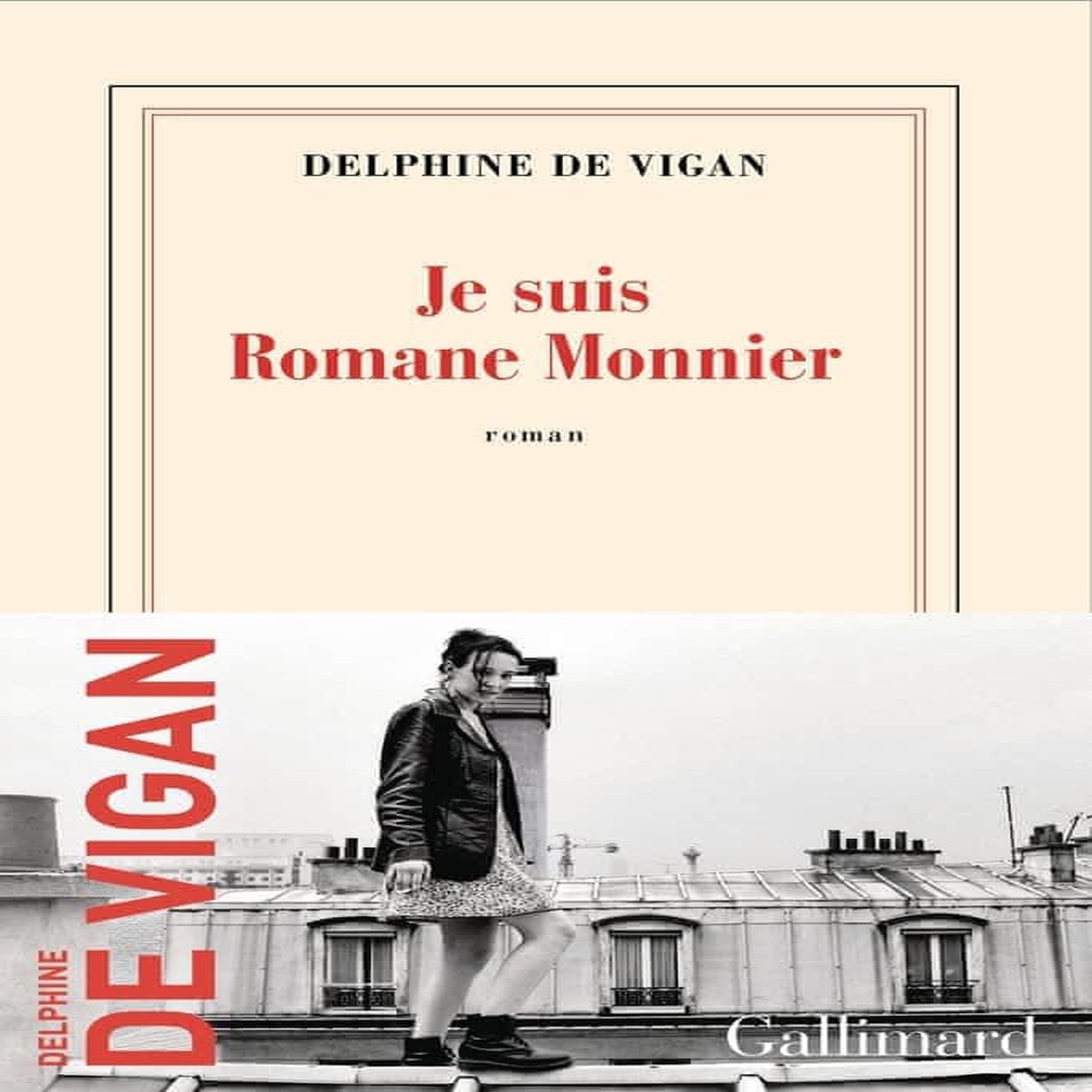 JE SUIS ROMANE MONNIER, Vigan Delphine de