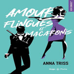 AMOUR, FLINGUES ET MACARONIS, Triss Anna