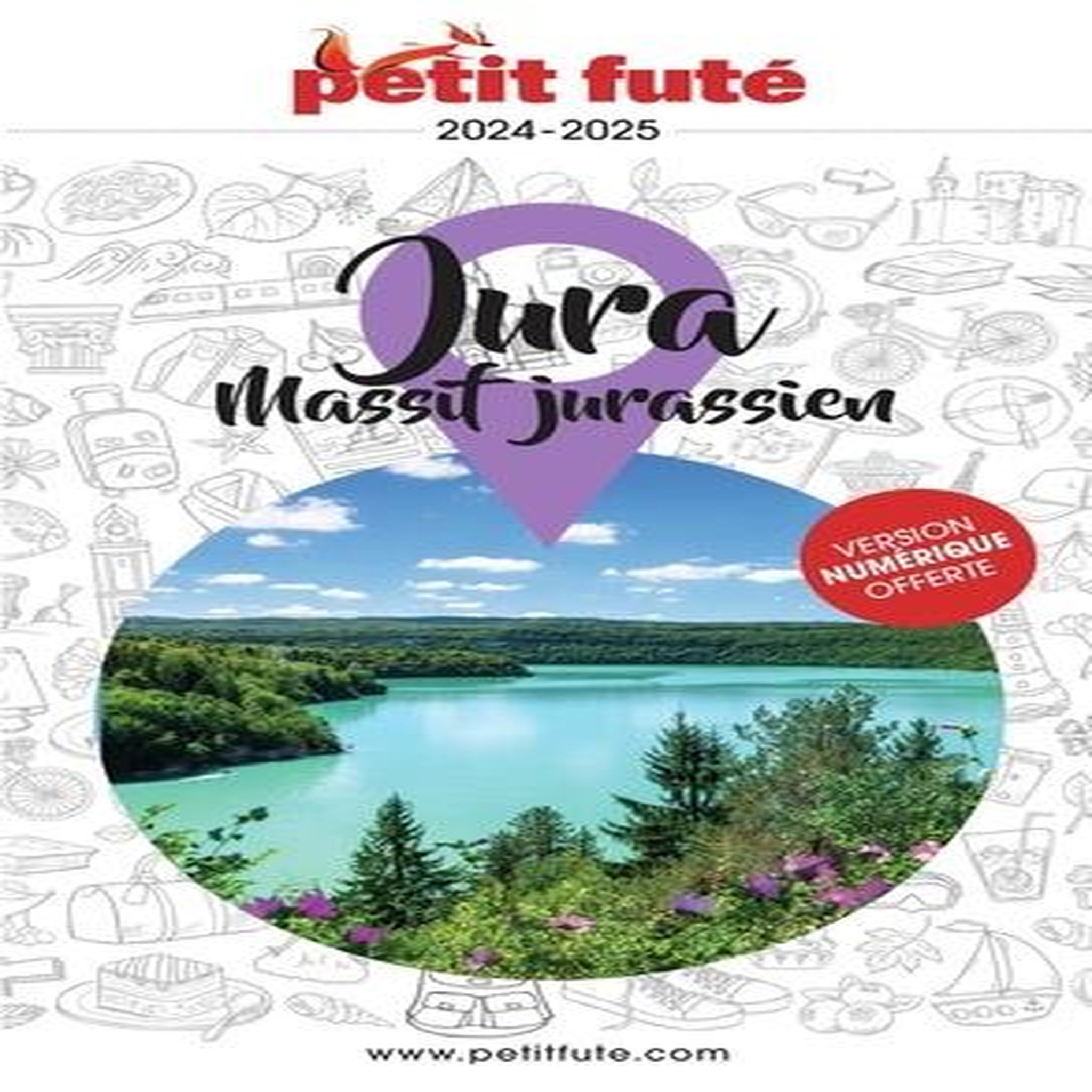 PETIT FUTE JURA. MASSIF JURASSIEN, EDITION 2024-2025, Petit Futé