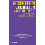 ALLUMEUSE ! . UN MYTHE POUR DOMINER LES FEMMES, Van Geen Christine