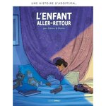L'ADOPTION CYCLE 2 : L'ENFANT ALLER-RETOUR, Zidrou