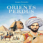 L'AVENTURE DE THEODORE LASCARIS - ORIENTS PERDUS TOME 1 : NICE, MALTE, L'EGYPTE, Ferrandez Jacques