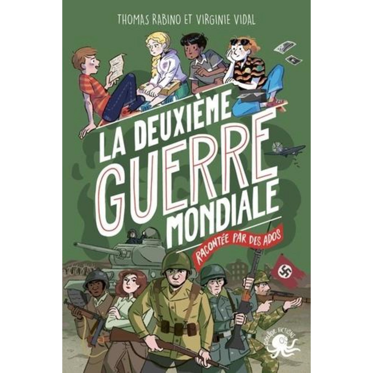 LA DEUXIEME GUERRE MONDIALE RACONTEE PAR DES ADOS, Rabino Thomas
