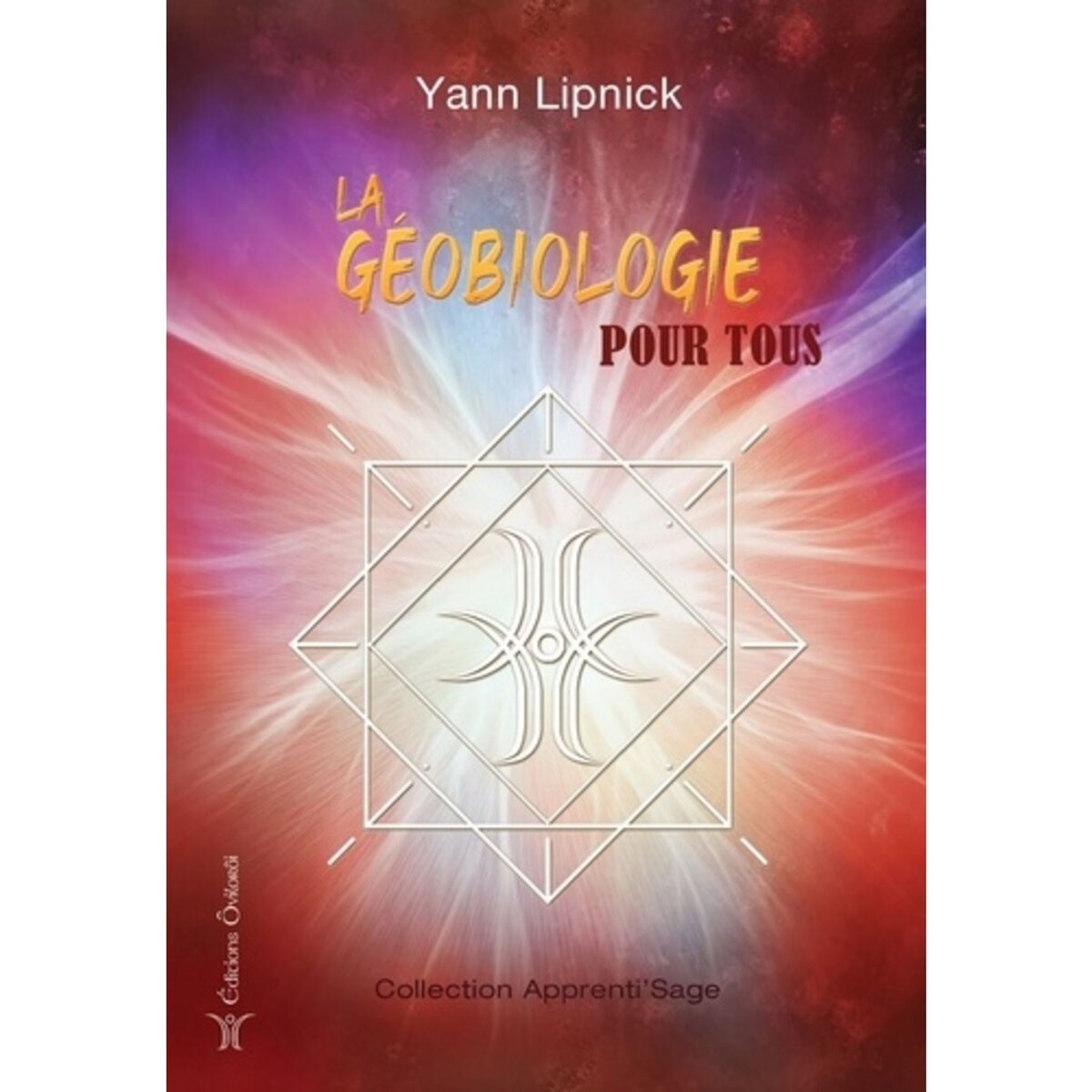  LA GEOBIOLOGIE POUR TOUS, Lipnick Yann