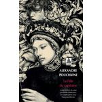 LA FILLE DU CAPITAINE. SUIVI DE POUCHKINE ET POUGATCHOV, Pouchkine Alexandre