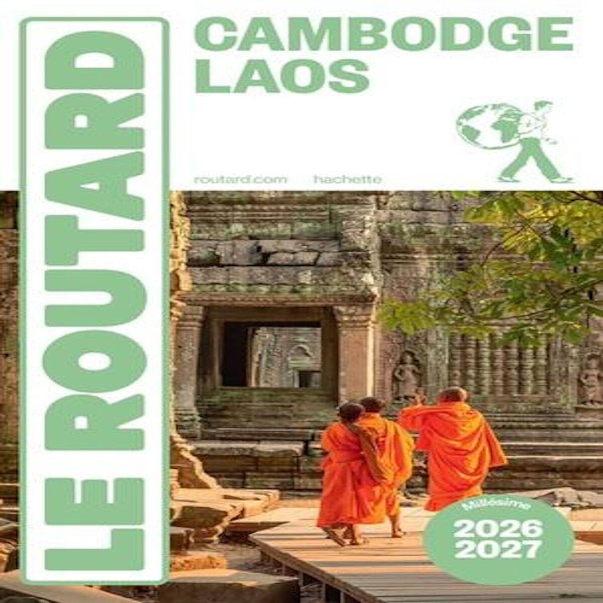 CAMBODGE, LAOS. EDITION 2026-2027, Le Routard