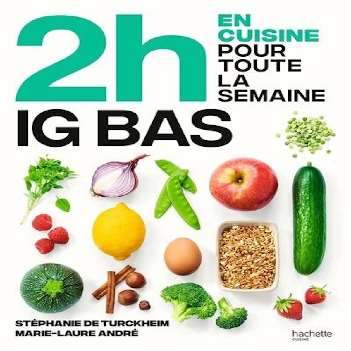 EN 2H JE CUISINE POUR TOUTE LA SEMAINE SPECIAL IG BAS. 80 REPAS FAITS MAISON, SANS GACHIS ET AVEC DES PRODUITS DE SAISON POUR VOUS ACCOMPAGNER DANS UNE ALIMENTATION IG BAS, Turckheim Stéphanie de