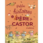 PETITES HISTOIRES DU PERE CASTOR D'AUTOMNE, Père Castor