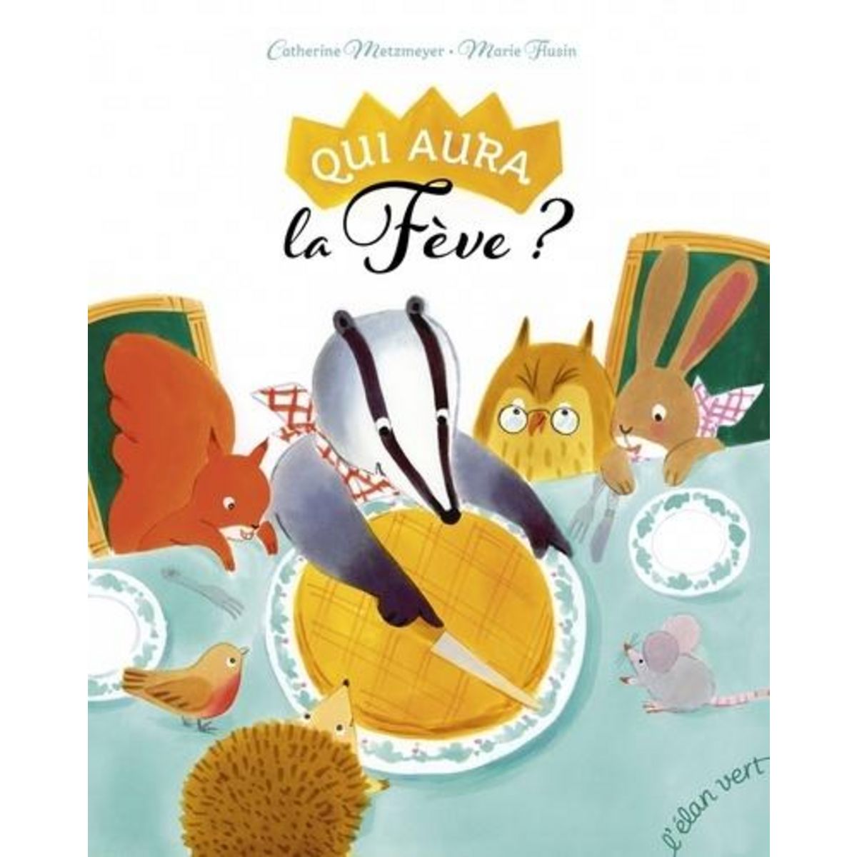 QUI AURA LA FEVE ?, Metzmeyer Catherine