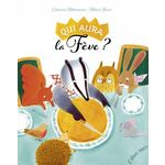 QUI AURA LA FEVE ?, Metzmeyer Catherine