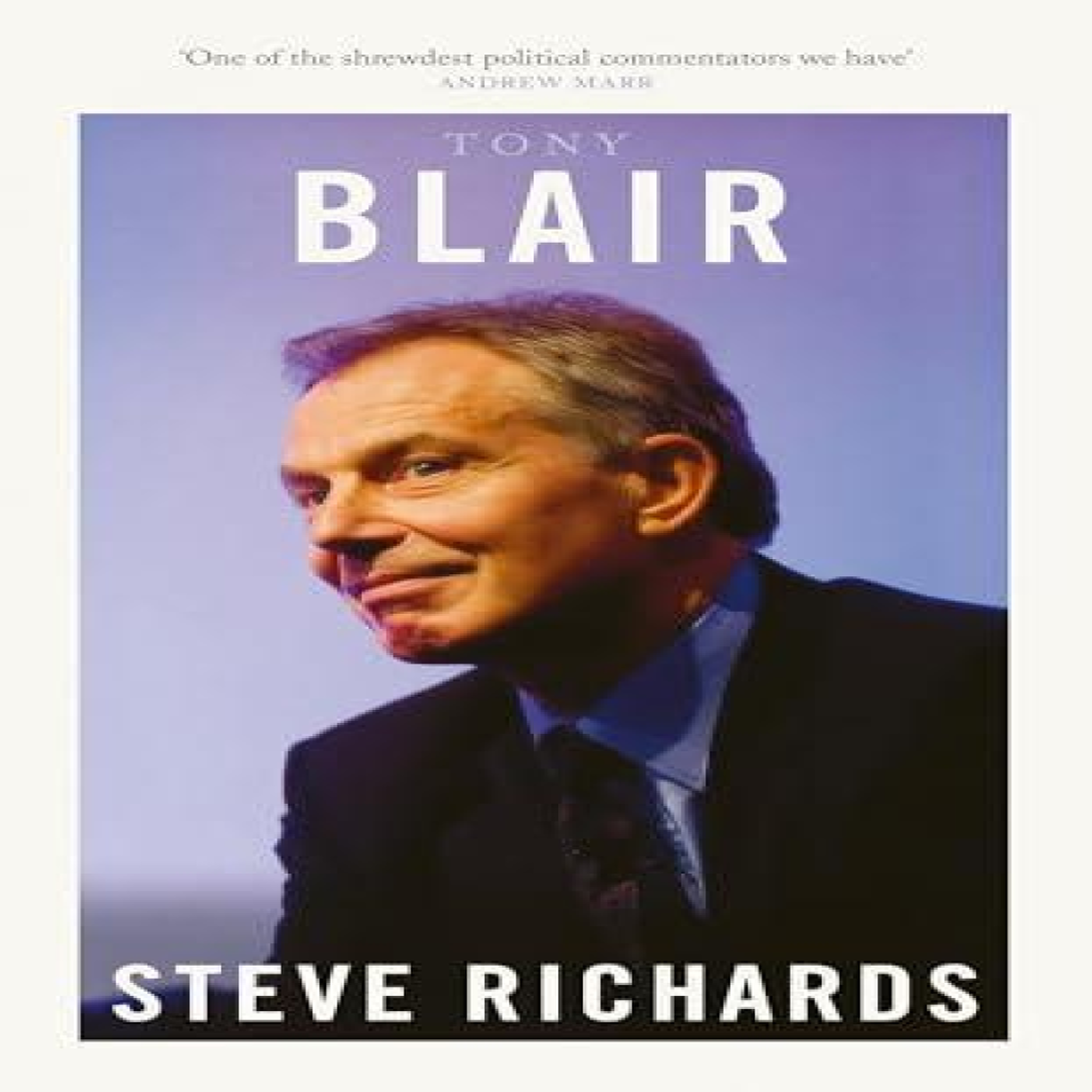 LIVRES Tony Blair - Steve Richards