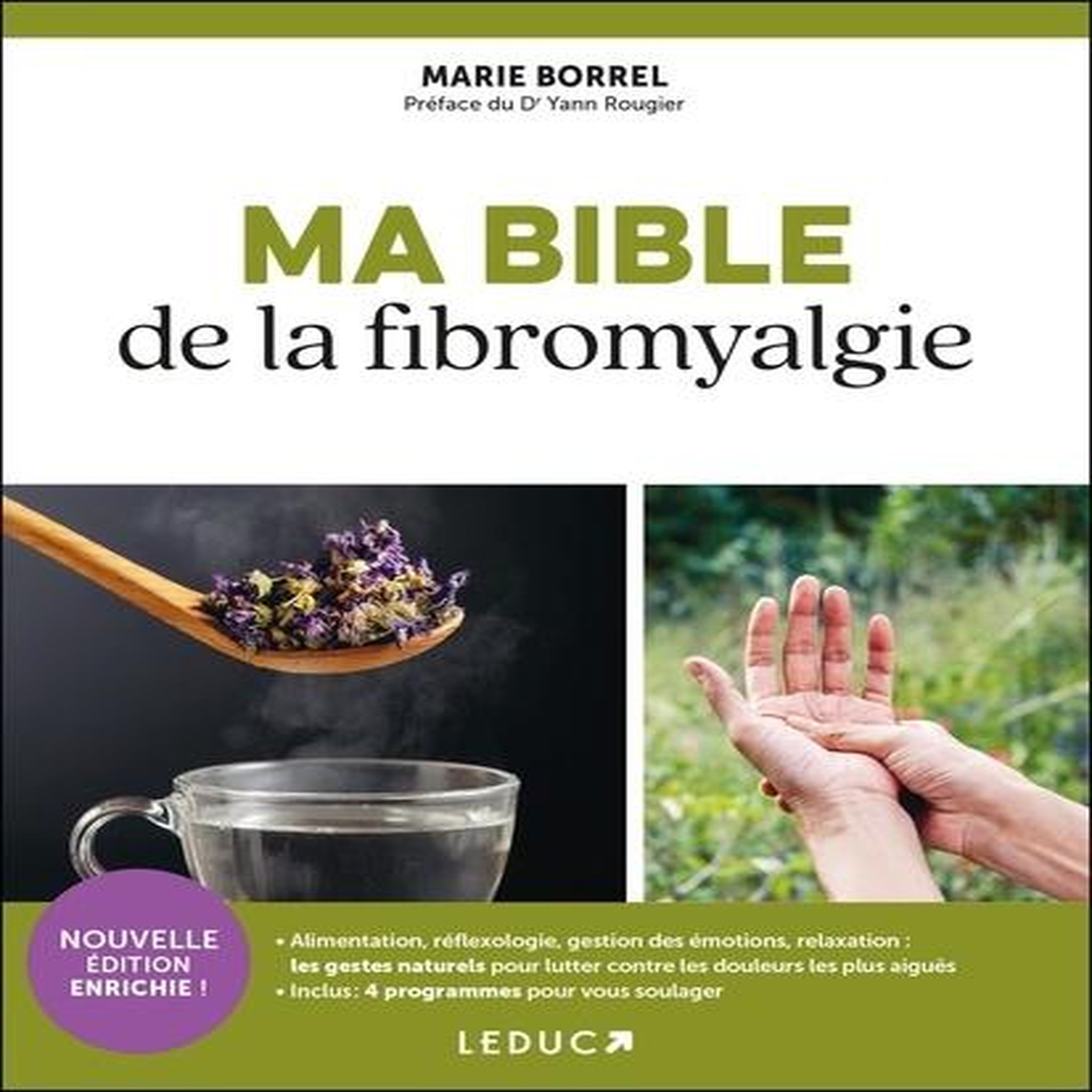 MA BIBLE DE LA FIBROMYALGIE. EDITION REVUE ET AUGMENTEE, Borrel Marie