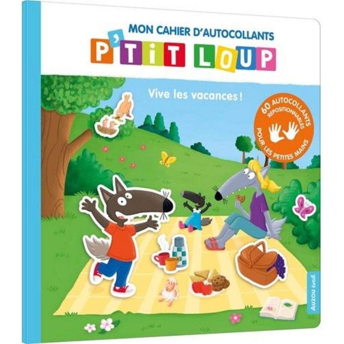 P'TIT LOUP : MON CAHIER D'AUTOCOLLANTS P'TIT LOUP VIVE LES VACANCES ! AVEC 60 AUTOCOLLANTS REPOSITIONNABLES, Lallemand Orianne