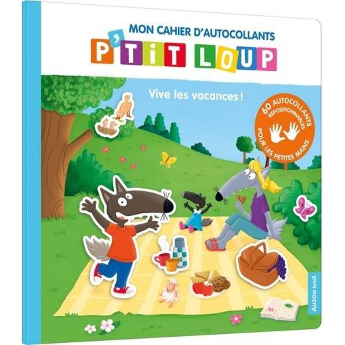 P'TIT LOUP : MON CAHIER D'AUTOCOLLANTS P'TIT LOUP VIVE LES VACANCES ! AVEC 60 AUTOCOLLANTS REPOSITIONNABLES, Lallemand Orianne