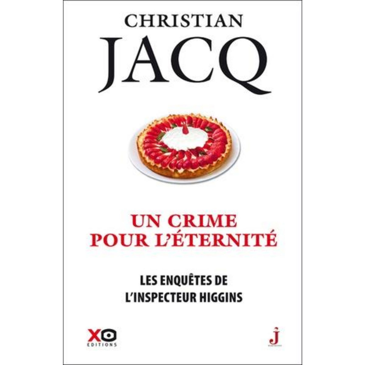 LES ENQUETES DE L'INSPECTEUR HIGGINS TOME 33 : UN CRIME POUR L'ETERNITE, Jacq Christian