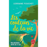 LES COULEURS DE LA VIE, Fouchet Lorraine