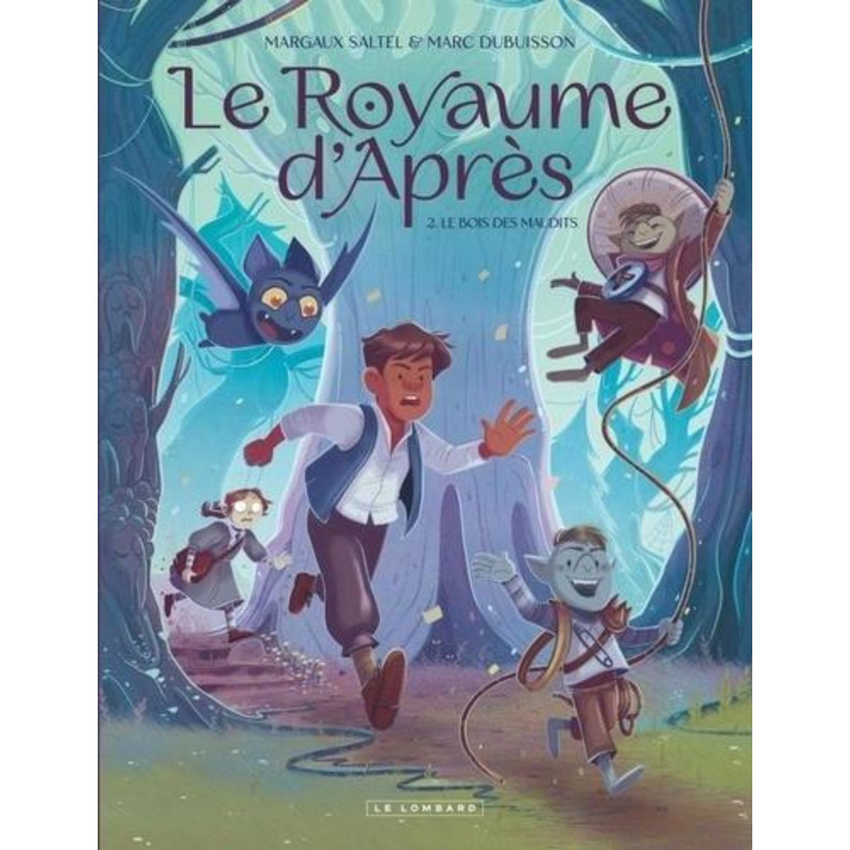 LE ROYAUME D'APRES TOME 2 : LE BOIS DES MAUDITS, Saltel Margaux