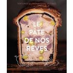 LE PATE DE NOS REVES. TEXTURES ET TECHNIQUES ULTIMES, Visse Laëtitia