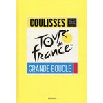 LES COULISSES DE LA GRANDE BOUCLE. TOUR DE FRANCE, Gatellier Jean-Luc