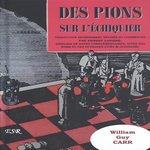 DES PIONS SUR L'ECHIQUIER, Carr William Guy