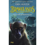 BRAVELANDS TOME 2 : LE CODE D'HONNEUR, Hunter Erin