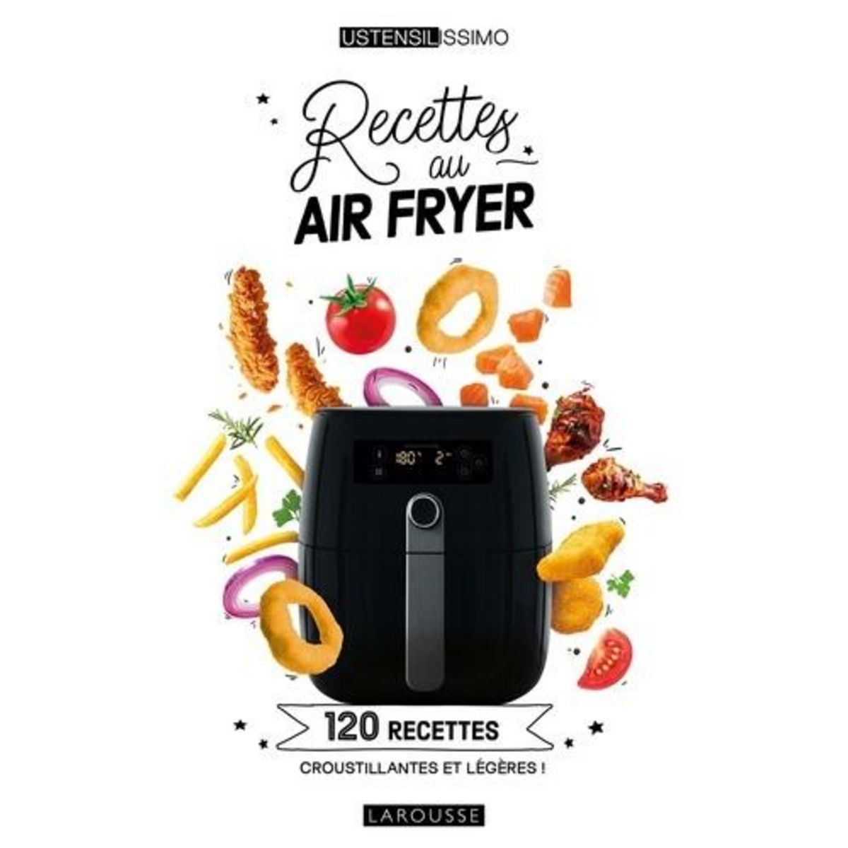 RECETTES AU AIR FRYER. 120 RECETTES CROUSTILLANTES ET LEGERES !, Guedes Valéry