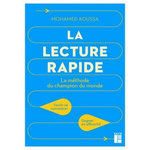 LA LECTURE RAPIDE. LA METHODE DU CHAMPION DU MONDE. SAVOIR SE CONCENTRER. GAGNER EN EFFICACITE, Koussa Mohamed