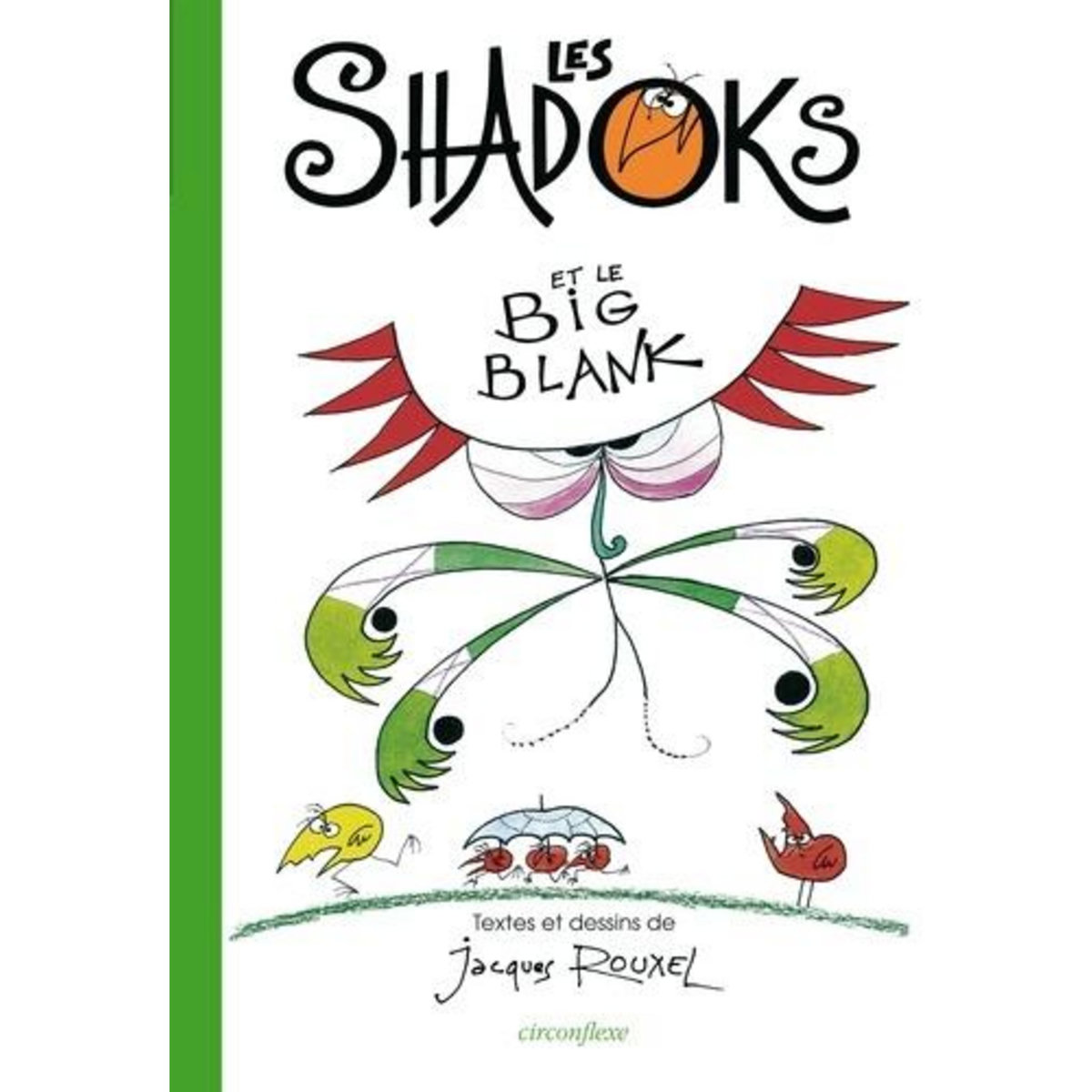 LES SHADOKS ET LE BIG BLANK, Rouxel Jacques