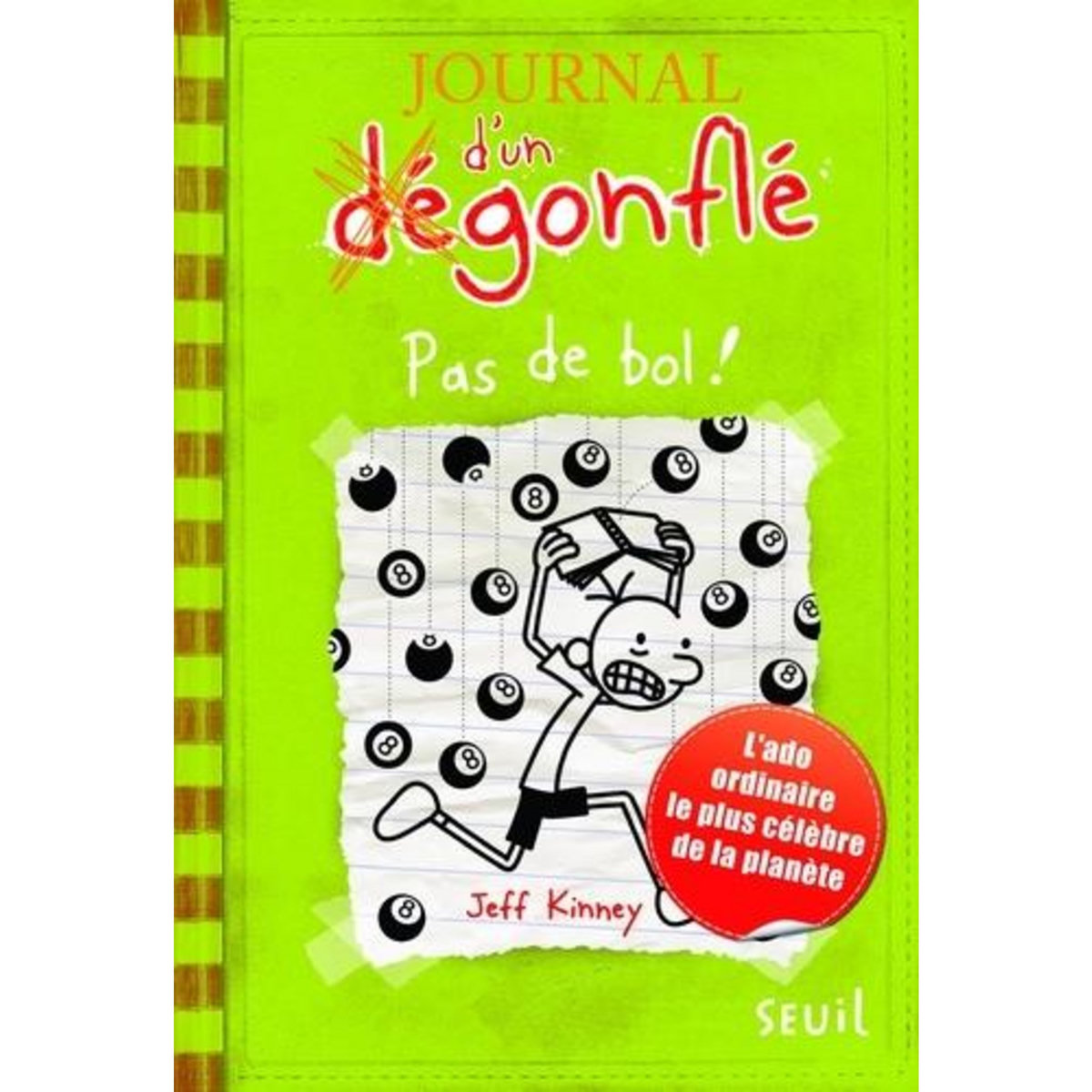 JOURNAL D'UN DEGONFLE TOME 8 : PAS DE BOL !, Kinney Jeff