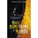 NOUS DOMINIONS LE MONDE, Villeminot Vincent