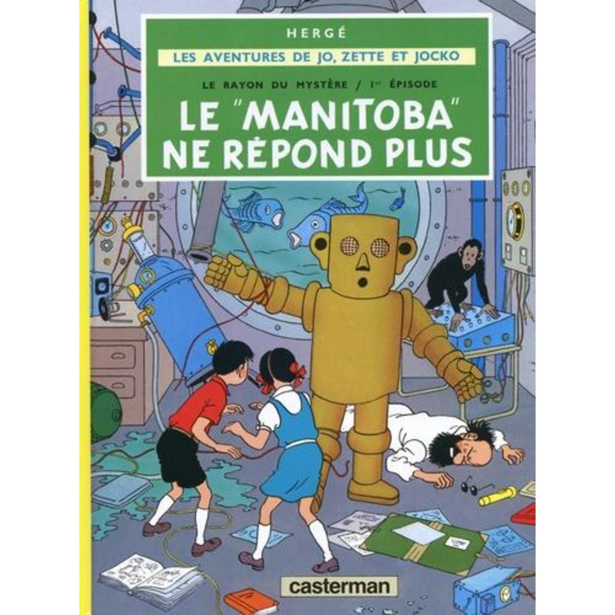 LES AVENTURES DE JO, ZETTE ET JOCKO TOME 3 : LE RAYON DU MYSTERE. TOME 1, LE  MANITOBA  NE REPOND PLUS, Hergé