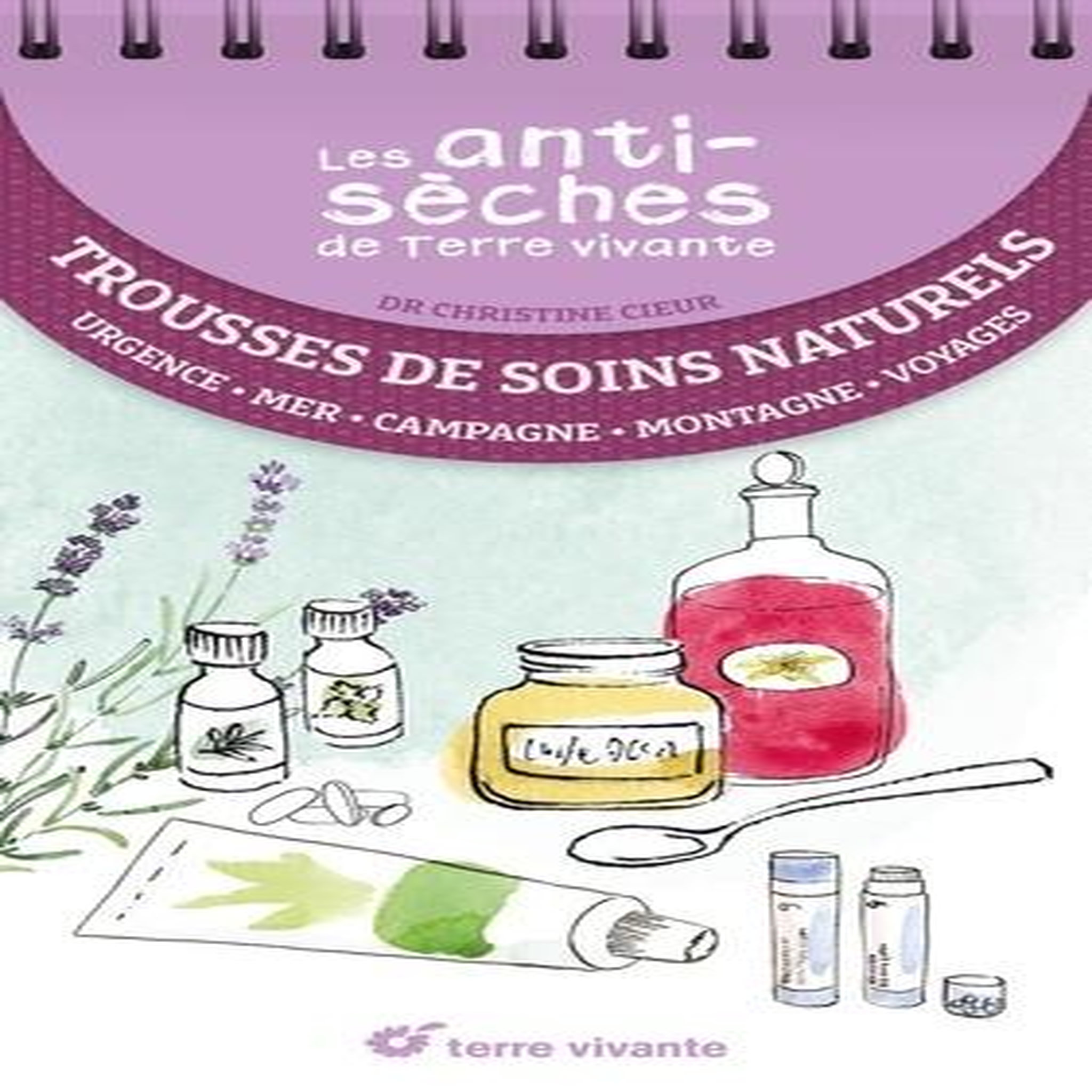 TROUSSE DE SOINS NATURELS. URGENCE, MER, CAMPAGNE, MONTAGNE, VOYAGE, Cieur Christine
