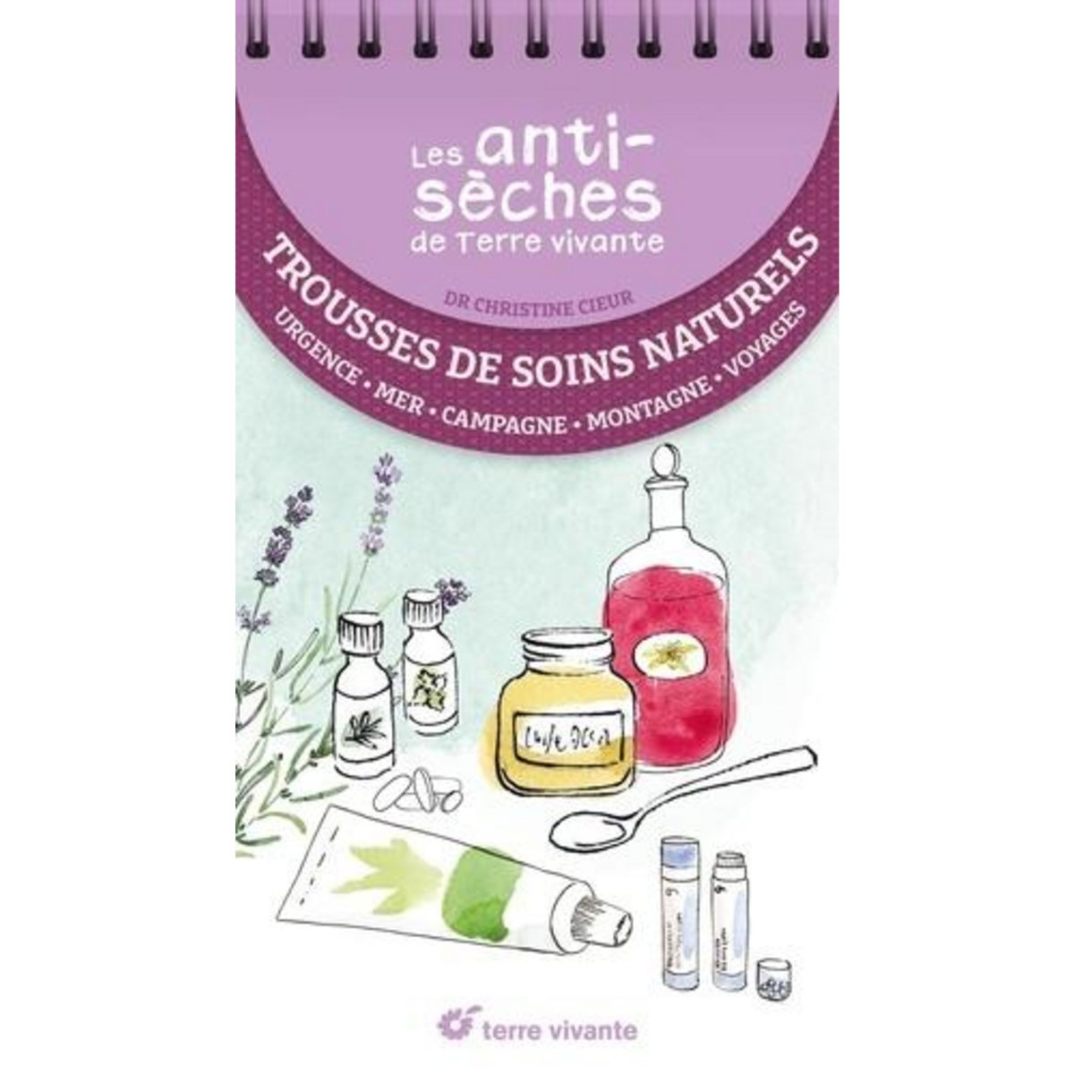 TROUSSE DE SOINS NATURELS. URGENCE, MER, CAMPAGNE, MONTAGNE, VOYAGE, Cieur Christine
