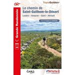 LE CHEMIN DE SAINT-GUILHEM-LE-DESERT. LOZERE, AVEYRON, GARD, HERAULT, 6E EDITION, FFRandonnée