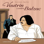 VAUTRIN CONTRE BALZAC, Lecigne Bruno
