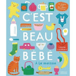 C'EST BEAU BEBE ! A LA MAISON, Lockhart Louise