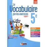 FRANCAIS 5E CYCLE 4 LE VOCABULAIRE PAR LES EXERCICES. CAHIER D'EXERCICE, EDITION 2017, Gargallo Thomas