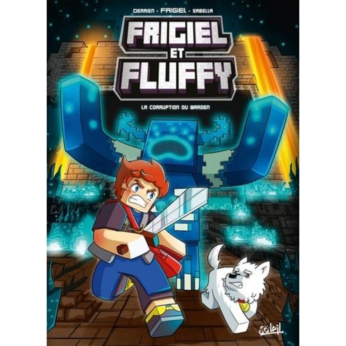 FRIGIEL ET FLUFFY TOME 14 : LA CORRUPTION DU WARDEN, Frigiel