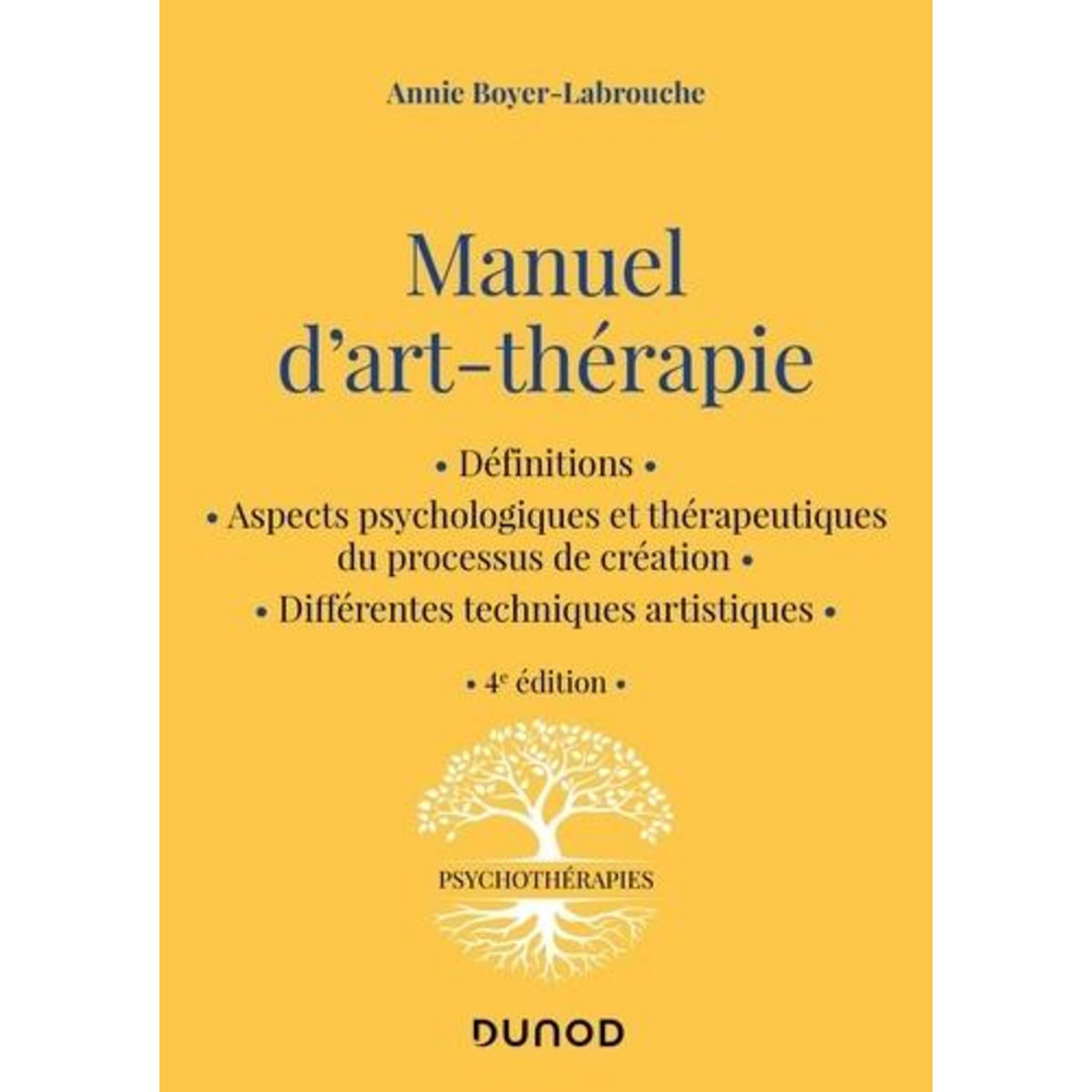 MANUEL D'ART-THERAPIE. 4E EDITION, Boyer-Labrouche Annie