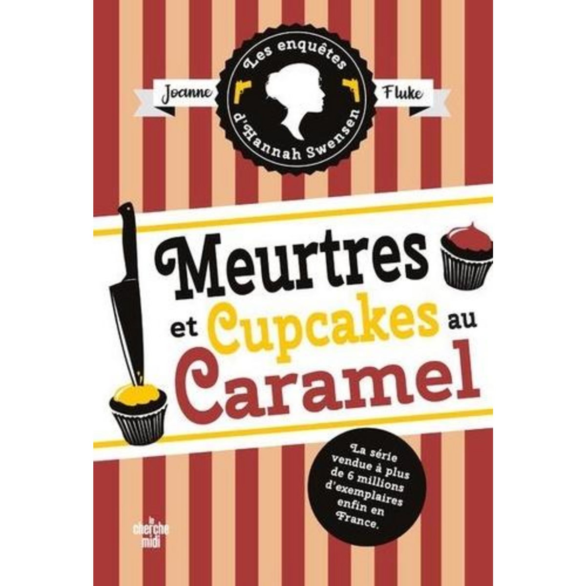 LES ENQUETES D'HANNAH SWENSEN TOME 5 : MEURTRES ET CUPCAKES AU CARAMEL, Fluke Joanne