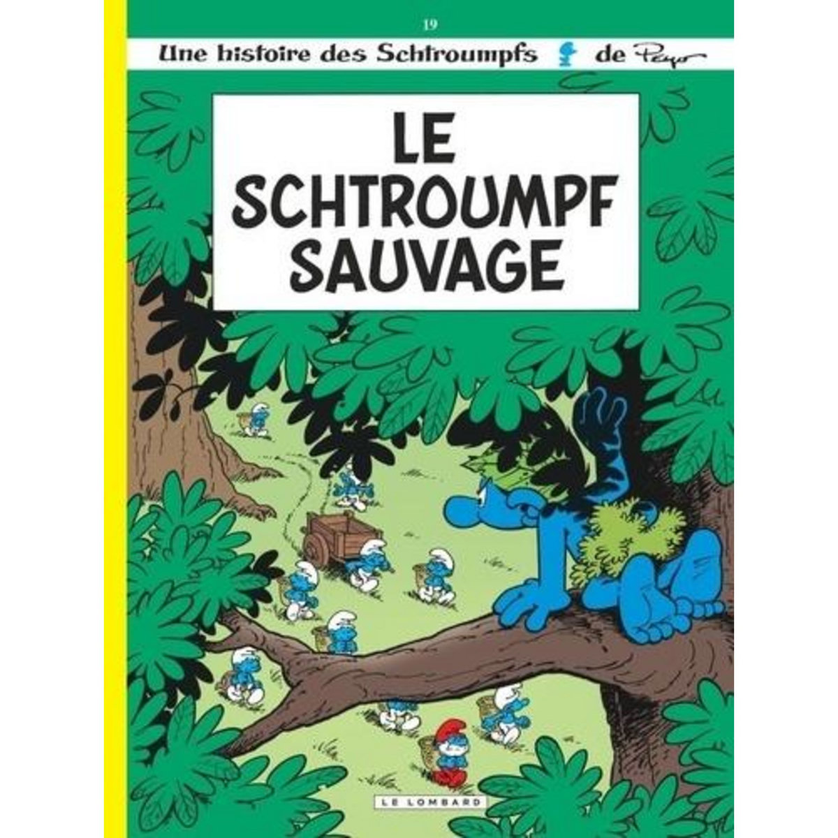 LES SCHTROUMPFS TOME 19 : LE SCHTROUMPF SAUVAGE, Culliford Thierry