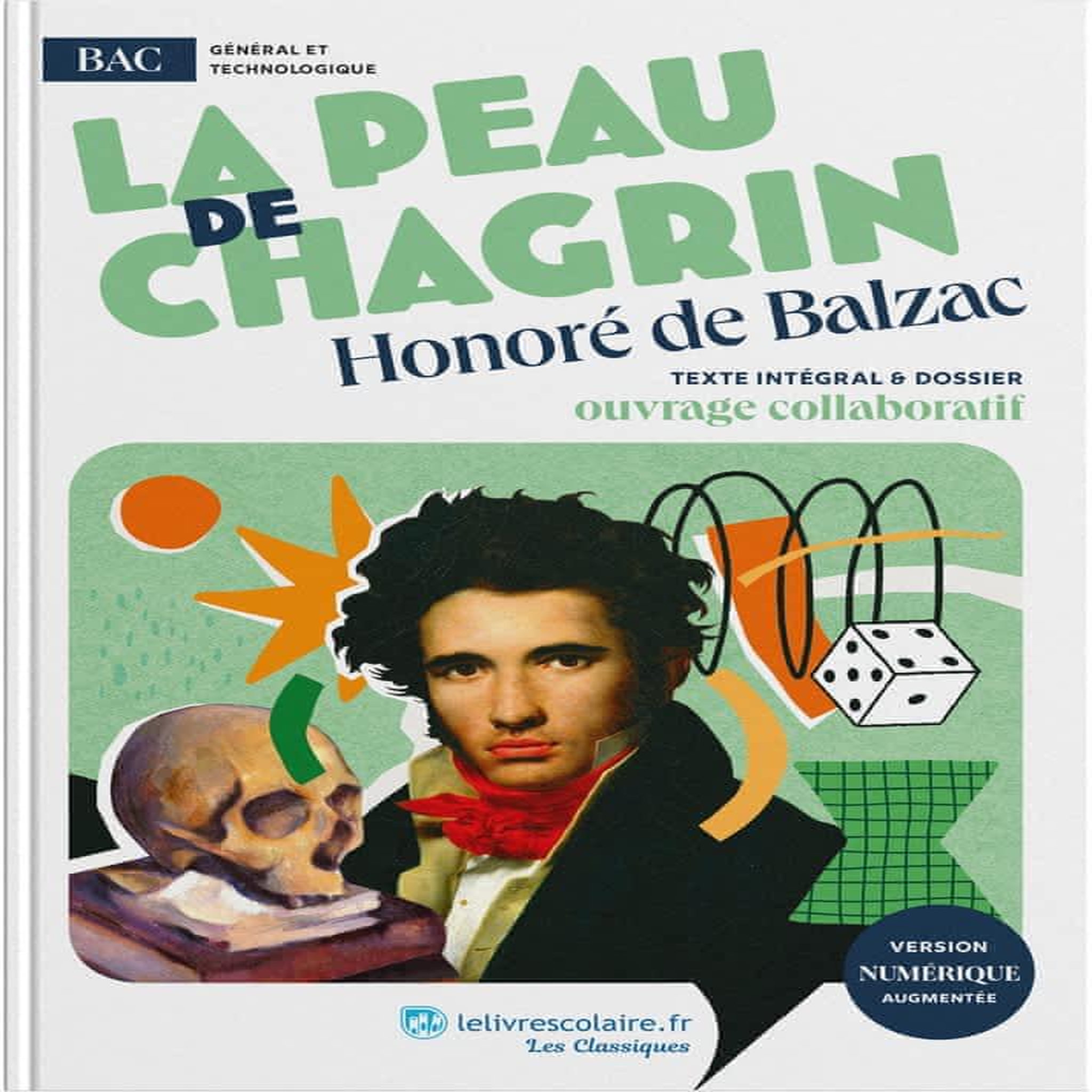 LA PEAU DE CHAGRIN. TEXTE INTEGRAL ET DOSSIER PEDAGOGIQUE, Balzac Honoré de