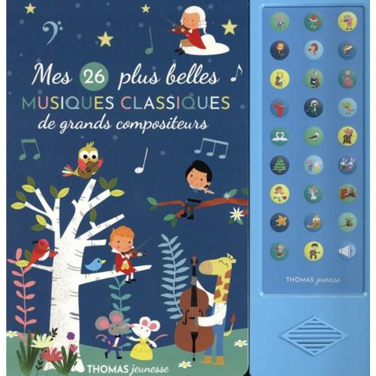 MES 26 PLUS BELLES MUSIQUES CLASSIQUES DES GRANDS COMPOSITEURS, Deloste Marie